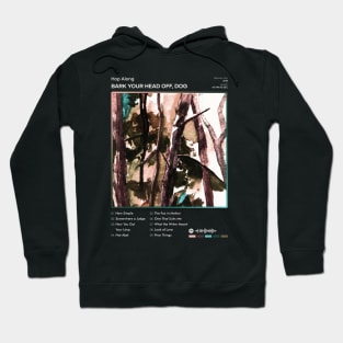 Hop Along - Bark Your Head Off, Dog Tracklist Album Hoodie